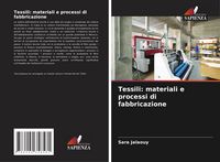 Produktbild: Tessili: materiali e processi di fabbricazione