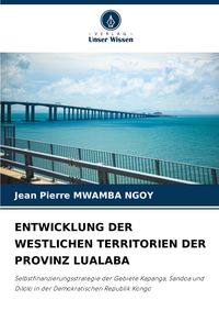 Produktbild: Entwicklung der Westlichen Territorien der Provinz Lualaba