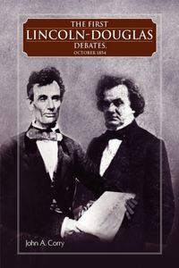 Produktbild: The First Lincoln - Douglas Debates, October 1854