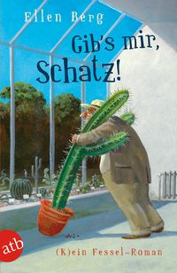 Bild vom Artikel Gib's mir, Schatz! vom Autor Ellen Berg