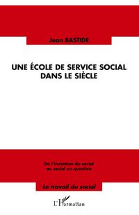 Produktbild: Une &eacute;cole de service social dans le si&egrave;cle