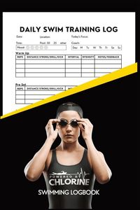 Produktbild: Powered By Chlorine Competitive Swimmer Daily Swim Training Log
