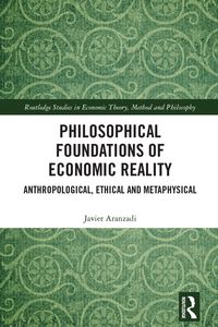 Produktbild: Philosophical Foundations of Economic Reality