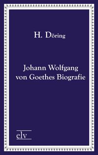 Produktbild: Johann Wolfgang von Goethes Biografie