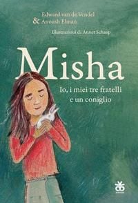 Produktbild: Misha. Io, i miei tre fratelli e un coniglio