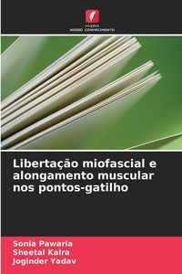 Produktbild: Liberta&ccedil;&atilde;o miofascial e alongamento muscular nos pontos-gatilho