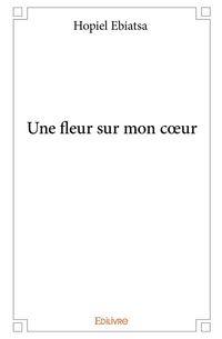 Produktbild: Une fleur sur mon coeur
