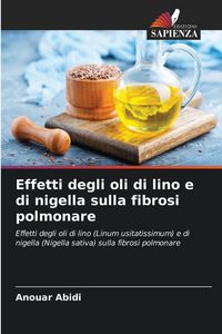 Produktbild: Effetti degli oli di lino e di nigella sulla fibrosi polmonare