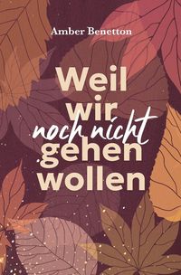 Produktbild: Weil wir noch nicht gehen wollen