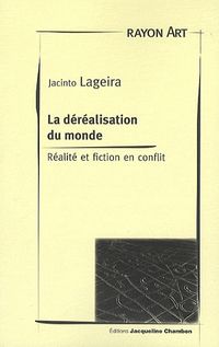 Produktbild: La Derealisation du Monde ; Realite et Fiction en Conflit