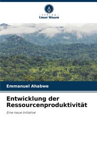 Produktbild: Entwicklung der Ressourcenproduktivit&auml;t
