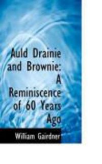 Produktbild: Auld Drainie and Brownie: A Reminiscence of 60 Years Ago