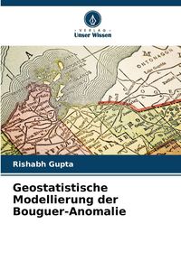 Produktbild: Geostatistische Modellierung der Bouguer-Anomalie