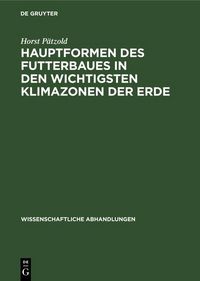 Produktbild: Hauptformen des Futterbaues in den wichtigsten Klimazonen der Erde