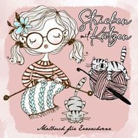 Produktbild: Stricken mit Katzen Malbuch f&uuml;r Erwachsene