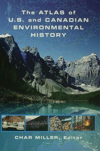 Produktbild: The Atlas of U.S. and Canadian Environmental History