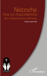 Produktbild: Nietzsche face au cinquantenaire des ind&eacute;pendances africaines