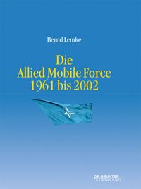 Produktbild: Die Allied Mobile Force 1961 bis 2002