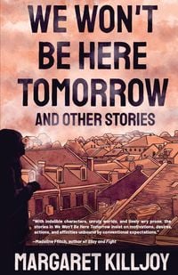 Produktbild: We Won't Be Here Tomorrow