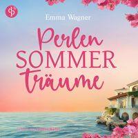 Produktbild: Perlensommertr&auml;ume | Ein sommerliches H&ouml;rbuch voller Liebe in Kroatien