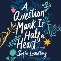 Bild vom Artikel A Question Mark Is Half a Heart Lib/E vom Autor Sofia Lundberg