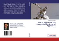 Produktbild: Acts of Aggression and Prosecuting the Crime of Aggression
