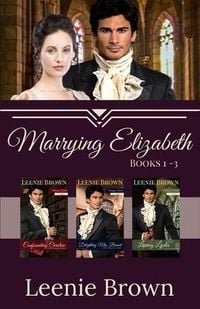 Produktbild: Marrying Elizabeth, Books 1-3 Compilation: A Pride and Prejudice Variation Series