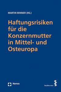 Produktbild: Haftungsrisiken f&uuml;r die Konzernmutter in Mittel- und Osteuropa