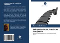 Produktbild: Zeitgen&ouml;ssische litauische Fotografie