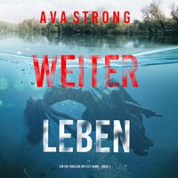 Produktbild: Weiterleben (Ein FBI-Thriller mit Lily Dawn &ndash; Buch 1)