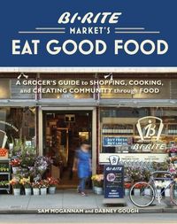 Produktbild: Bi-Rite Market's Eat Good Food