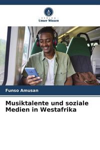 Produktbild: Musiktalente und soziale Medien in Westafrika