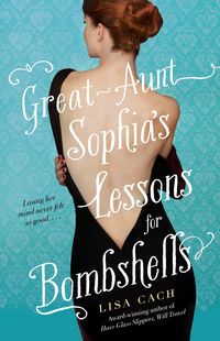 Produktbild: Great-Aunt Sophia's Lessons for Bombshells