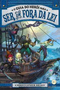 Produktbild: O guia do her&oacute;i para ser um fora da lei - Liga dos pr&iacute;ncipes - vol. 3
