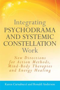 Produktbild: Integrating Psychodrama and Systemic Constellation Work