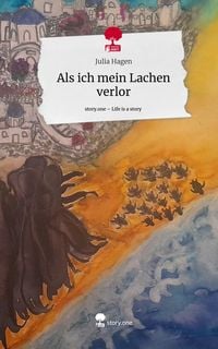 Produktbild: Als ich mein Lachen verlor. Life is a Story - story.one