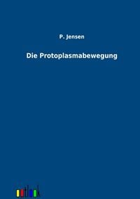 Produktbild: Die Protoplasmabewegung