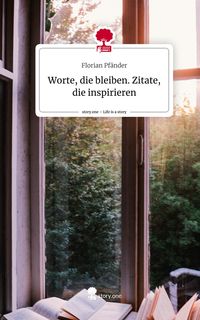 Produktbild: Worte, die bleiben. Zitate, die inspirieren. Life is a Story - story.one