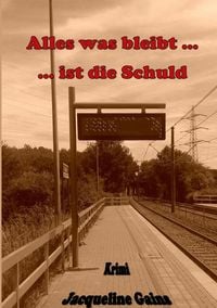 Produktbild: Alles was bleibt ... ... ist die Schuld