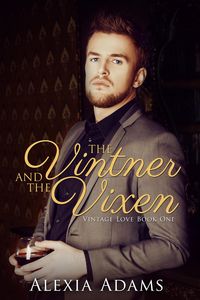 Produktbild: Vintner and The Vixen (Vintage Love Book 1)