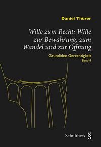 Produktbild: Wille zum Recht: Wille zur Bewahrung, zum Wandel und zur &Ouml;ffnung