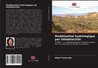 Produktbild: Mod&eacute;lisation hydrologique par t&eacute;l&eacute;d&eacute;tection