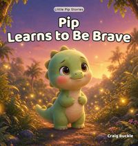 Produktbild: Pip Learns to Be Brave