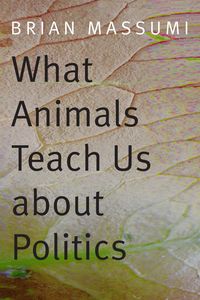 Produktbild: What Animals Teach Us about Politics