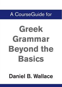 Produktbild: A CourseGuide for Greek Grammar Beyond the Basics