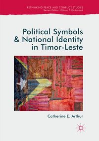 Produktbild: Political Symbols and National Identity in Timor-Leste