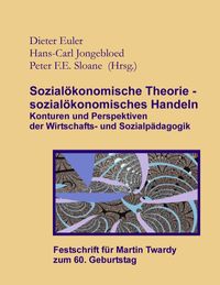 Produktbild: Sozial&ouml;konomische Theorie - sozial&ouml;konomisches Handeln
