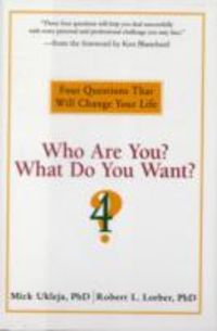Produktbild: Who Are You? What Do You Want?: 4 Questions That Will Change Your Life