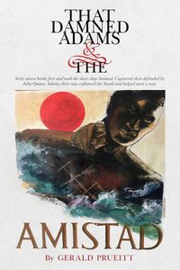 Produktbild: That Damned Adams and the Amistad