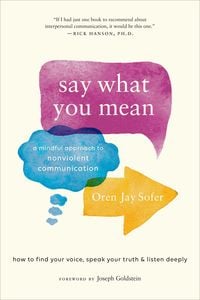 Bild vom Artikel Say What You Mean: A Mindful Approach to Nonviolent Communication vom Autor Oren Jay Sofer